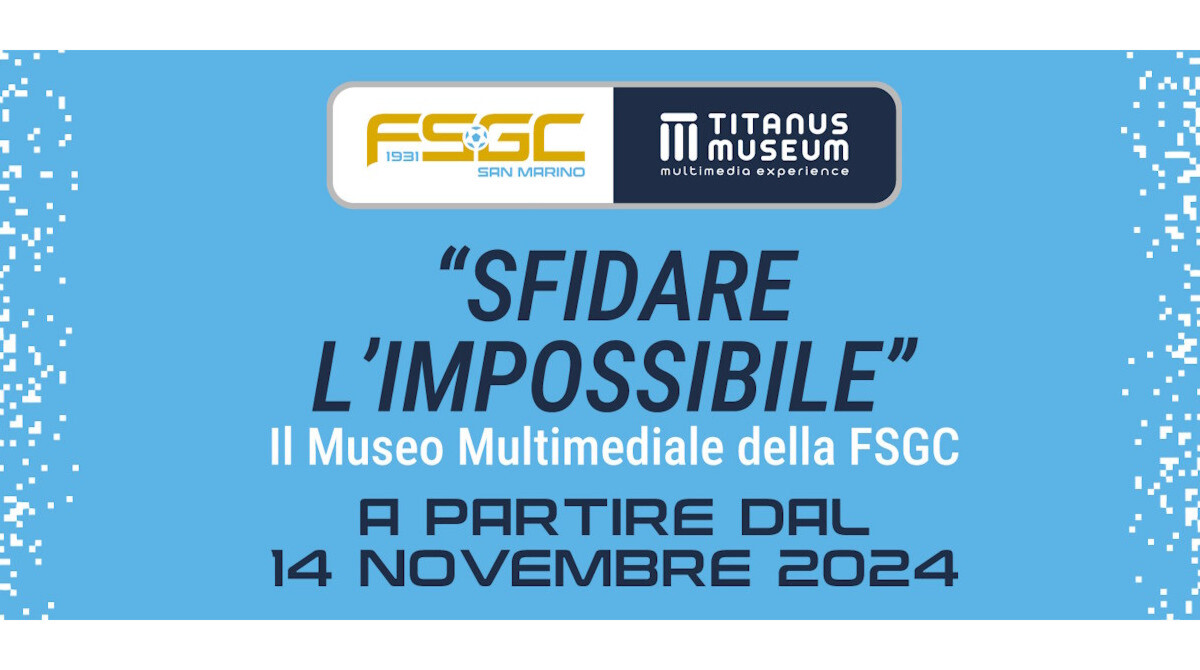 "Sfidare l'impossibile. L'incredibile storia del calcio sammarinese" – al Titanus Museum dal prossimo 14 novembre
